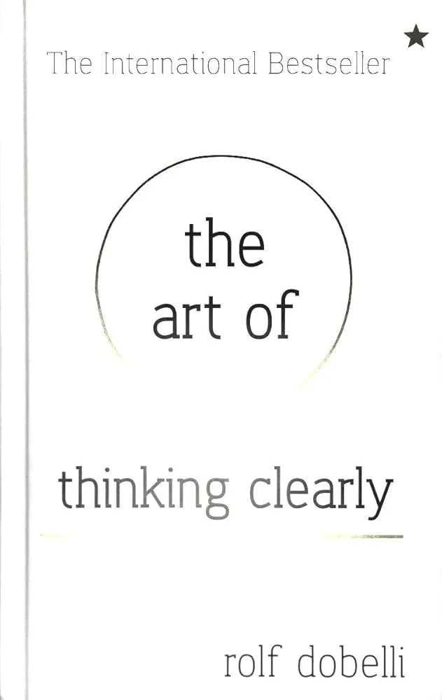 Cover of The Art of Thinking Clearly